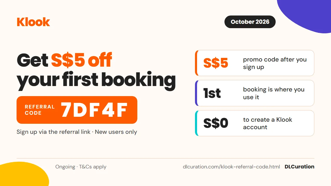 Klook referral code 7DF4F October 2026 infographic: get a S$5 promo code for your first booking when you sign up as a new user through the Klook referral link, S$0 to join, T&Cs apply