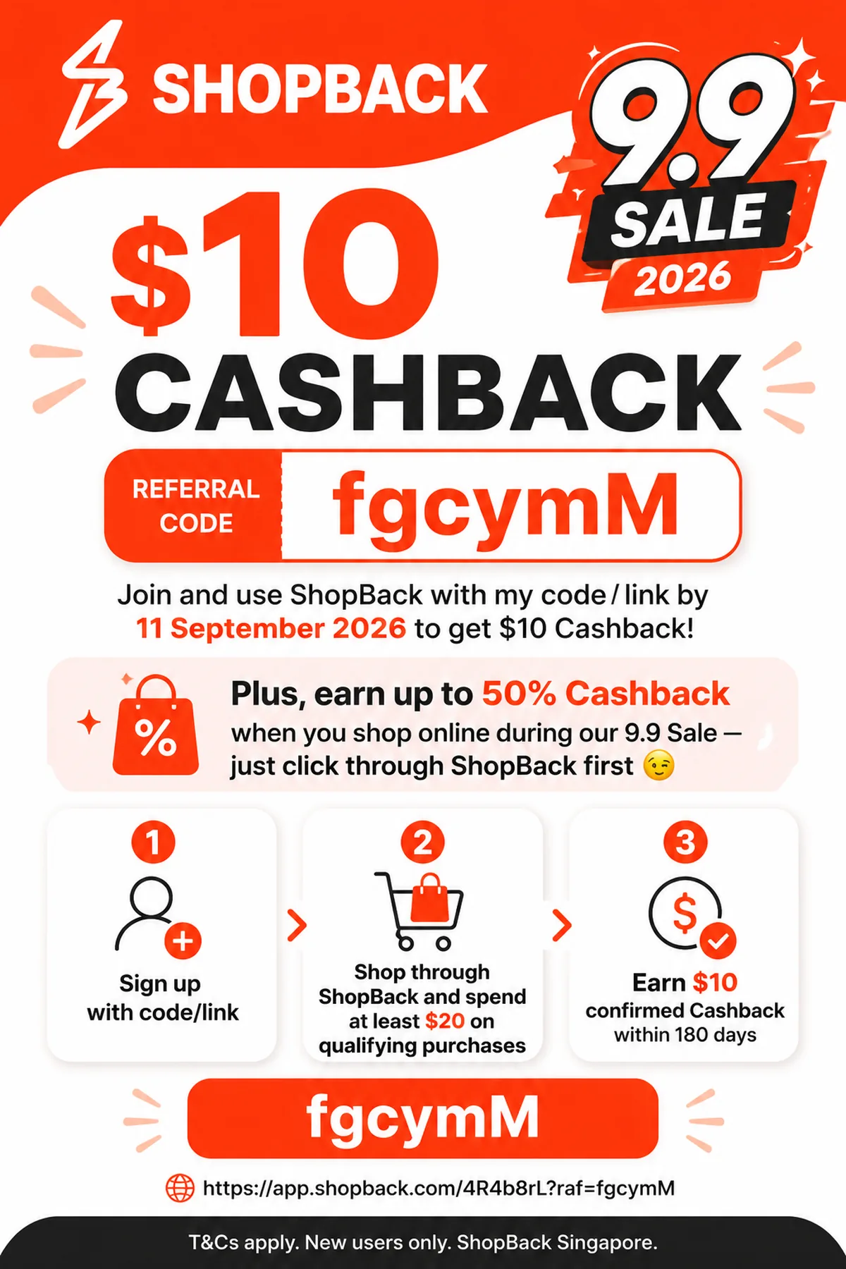 ShopBack Singapore Referral Code fgcymM — Get $10 Cashback for new users during 9.9 Sale 2026. Three steps: sign up with code, spend $20, earn $10 confirmed Cashback within 180 days.